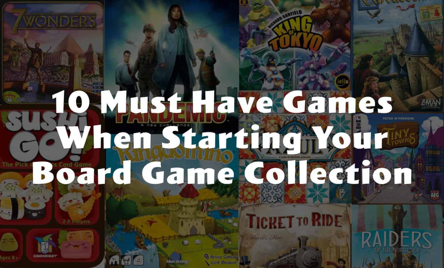 Must Have Games Starting Board Game Collection